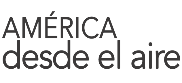 América desde el Aire
